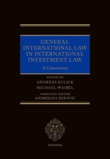 General International Law in International Investment Law: A Commentary