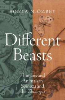 Different Beasts: Humans and Animals in Spinoza and the Zhuangzi