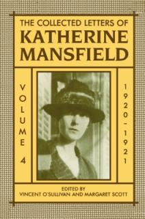 The Collected Letters of Katherine Mansfield: Volume Four: 1920-1921