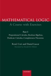 Mathematical Logic: A Course with Exercisespart I: Propositional Calculus, Boolean Algebras, Predicate Calculus, Completeness Theorems