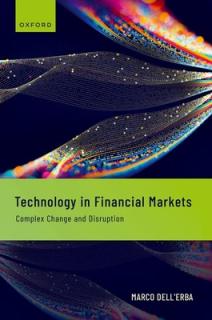 Technology in Financial Markets: Complex Change and Disruption