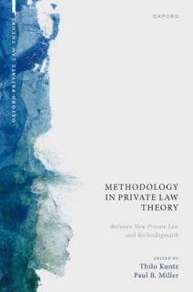Methodology in Private Law Theory: Between New Private Law and Rechtsdogmatik