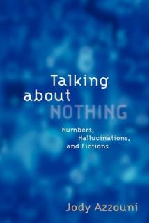 Talking about Nothing: Numbers, Hallucinations, and Fictions