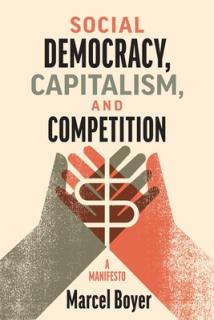 Social Democracy, Capitalism, and Competition: A Manifesto