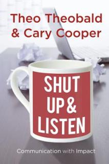 Shut Up and Listen: Communication with Impact