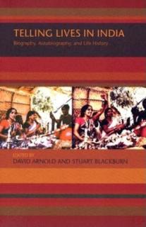 Telling Lives in India: Biography, Autobiography, and Life History