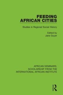 Feeding African Cities: Studies in Regional Social History