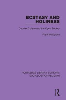 Ecstasy and Holiness: Counter Culture and the Open Society
