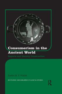 Consumerism in the Ancient World: Imports and Identity Construction