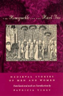 The Honeysuckle and the Hazel Tree: Medieval Stories of Men and Women