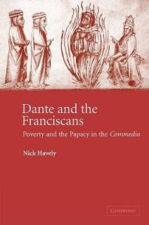 Dante and the Franciscans: Poverty and the Papacy in the 'Commedia'