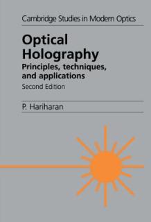 Optical Holography: Principles, Techniques and Applications