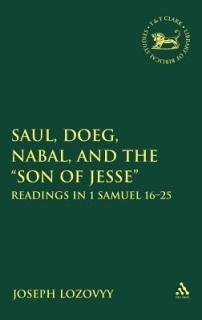 Saul, Doeg, Nabal, and the Son of Jesse: Readings in 1 Samuel 16-25