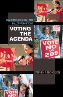 Voting the Agenda: Candidates, Elections, and Ballot Propositions