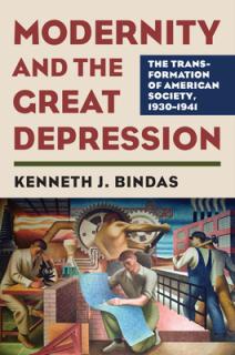 Modernity and the Great Depression: The Transformation of American Society, 1930-1941