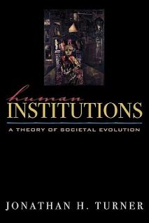 Human Institutions: A Theory of Societal Evolution