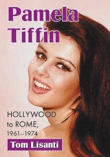 Pamela Tiffin: Hollywood to Rome, 1961-1974