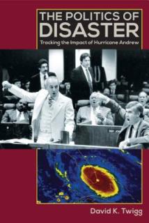 The Politics of Disaster: Tracking the Impact of Hurricane Andrew