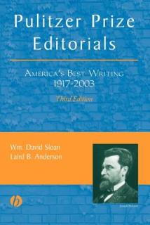 Pulitzer Prize Editorials: America's Best Writing, 1917 - 2003