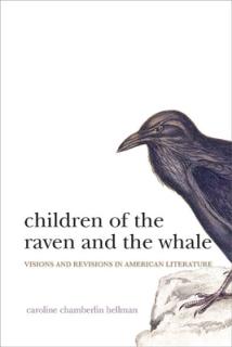 Children of the Raven and the Whale: Visions and Revisions in American Literature