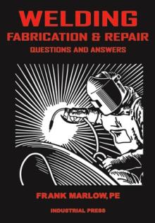 Welding Fabrication and Repair: Questions & Answers