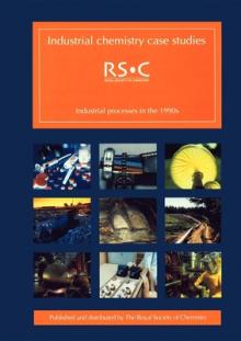 Industrial Chemistry Case Studies: Industrial Processes in the 1990s