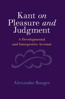 Kant on Pleasure and Judgment: A Developmental and Interpretive Account