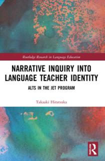 Narrative Inquiry into Language Teacher Identity: ALTs in the JET Program