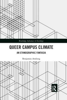 Queer Campus Climate: An Ethnographic Fantasia