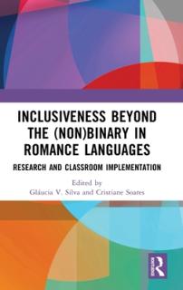 Inclusiveness Beyond the (Non)Binary in Romance Languages: Research and Classroom Implementation