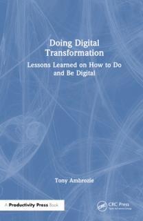 Doing Digital: Lessons Learned on How to Do and Be Digital