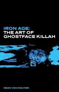 Iron Age: The Art of Ghostface Killah