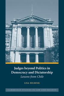 Judges Beyond Politics in Democracy and Dictatorship: Lessons from Chile