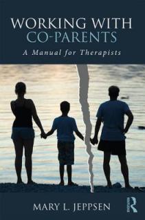 Working with Co-Parents: A Manual for Therapists