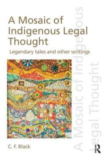 A Mosaic of Indigenous Legal Thought: Legendary Tales and Other Writings