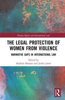 The Legal Protection of Women From Violence: Normative Gaps in International Law
