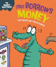 Money Matters: Croc Borrows Money