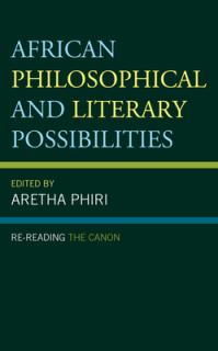 African Philosophical and Literary Possibilities: Re-reading the Canon