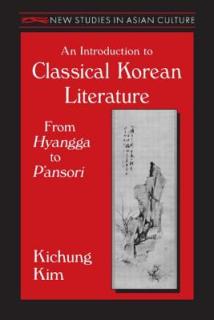 An Introduction to Classical Korean Literature: From Hyangga to P'ansori: From Hyangga to P'ansori