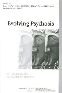 Evolving Psychosis: Different Stages, Different Treatments
