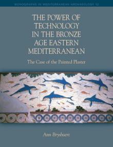 The Power of Technology in the Bronze Age Eastern Mediterranean