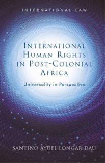 International Human Rights in Post-Colonial Africa: Universality in Perspective