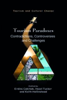 Tourism Paradoxes: Contradictions, Controversies and Challenges