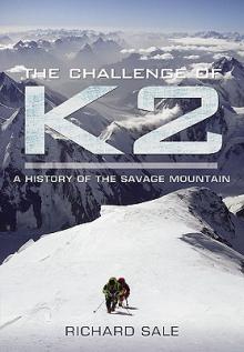 The Challenge of K2: A History of the Savage Mountain