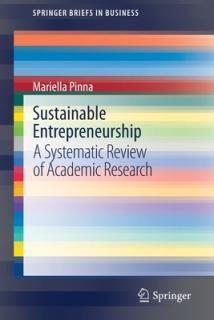 Sustainable Entrepreneurship: A Systematic Review of Academic Research