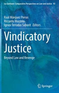 Vindicatory Justice: Beyond Law and Revenge