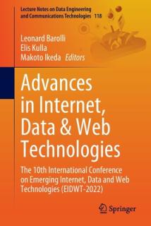 Advances in Internet, Data & Web Technologies: The 10th International Conference on Emerging Internet, Data and Web Technologies (Eidwt-2022)