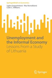 Unemployment and the Informal Economy: Lessons from a Study of Lithuania