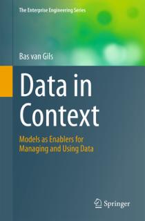 Data in Context: Models as Enablers for Managing and Using Data