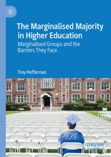 The Marginalised Majority in Higher Education: Marginalised Groups and the Barriers They Face
